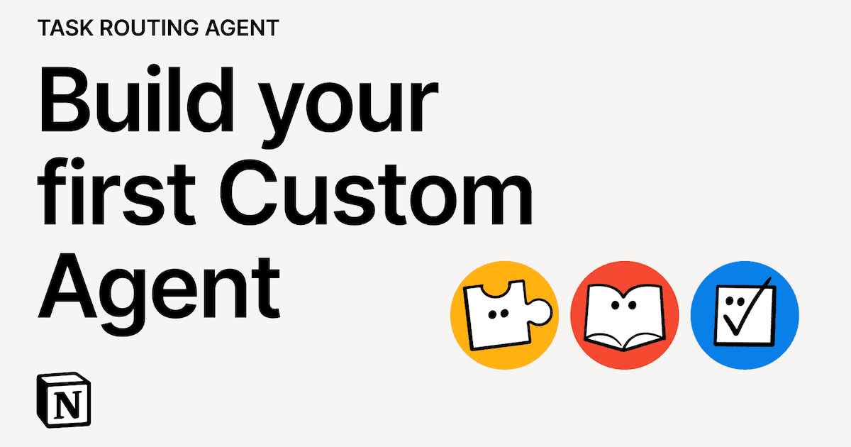 Automate your first workflows with Custom Agents: Task router agent